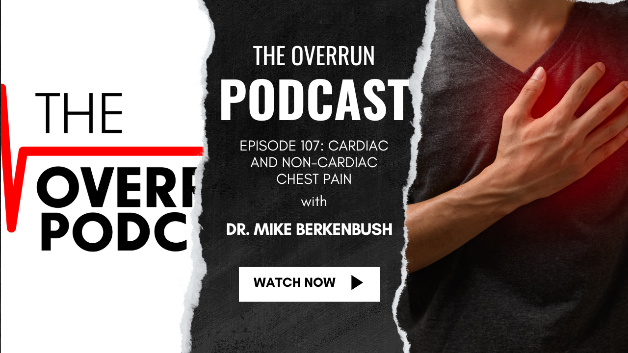 Episode 107: Cardiac and Non-Cardiac Chest Pain with Dr. Mike Berkenbush