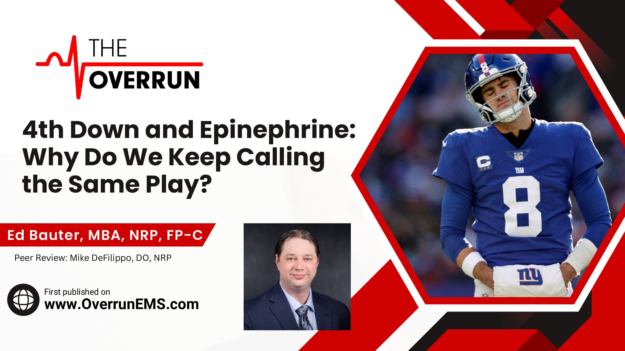 4th Down and Epinephrine: Why Do We Keep Calling the Same Play?